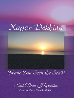 cover image of Xagor Dekhisa (Have You Seen the Sea?)